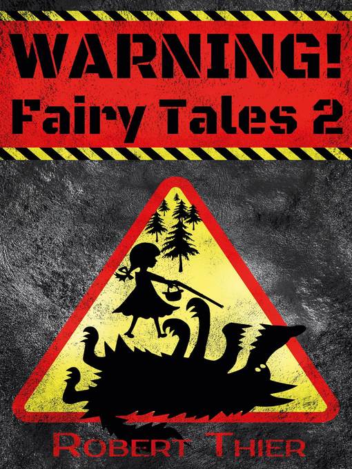 Title details for WARNING! Fairy Tales 2 by Robert Thier - Available